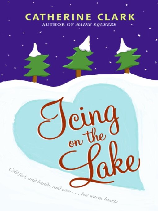 Title details for Icing on the Lake by Catherine Clark - Available